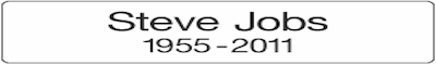 Steve Jobs -- 1955-2011